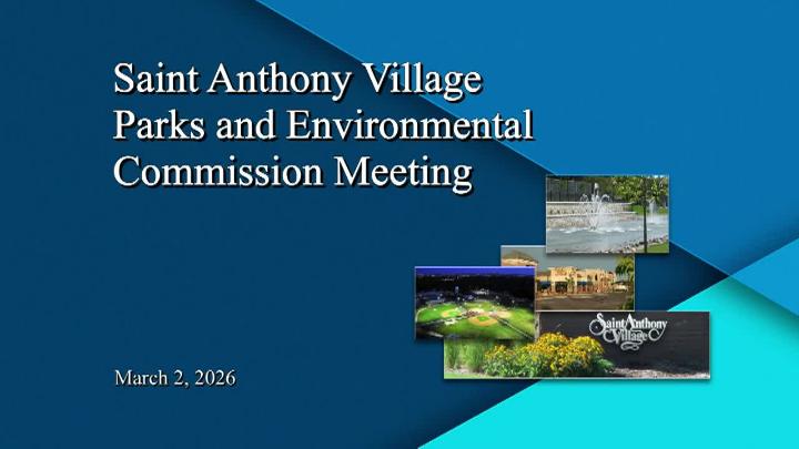 Thumbnail image for St. Anthony Parks and Environmental Commission Meeting 3-2-26