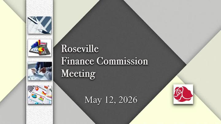 Thumbnail image for Roseville Finance Commission Meeting - 5.12.2026