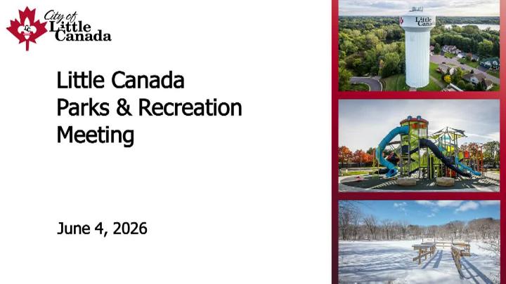 Thumbnail image for LIVE Little Canada Parks and Recreation Meeting - 6.4.2026