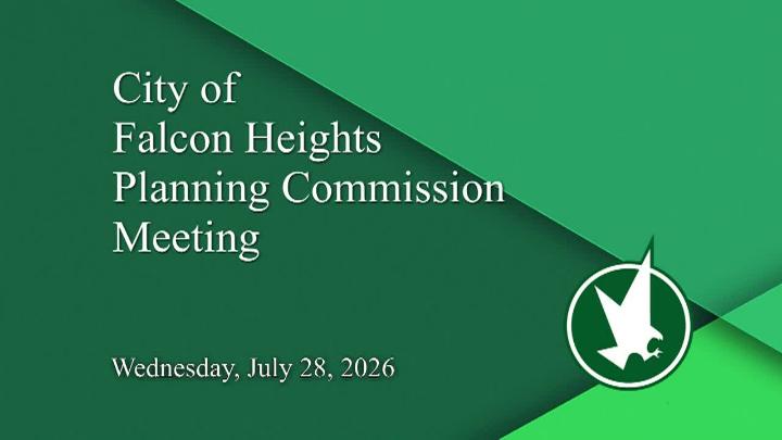 Thumbnail image for LIVE Falcon Heights Planning Commission Meeting - 7.28.2026