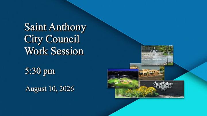 Thumbnail image for St. Anthony City Council Work Session - 8.10.2026
