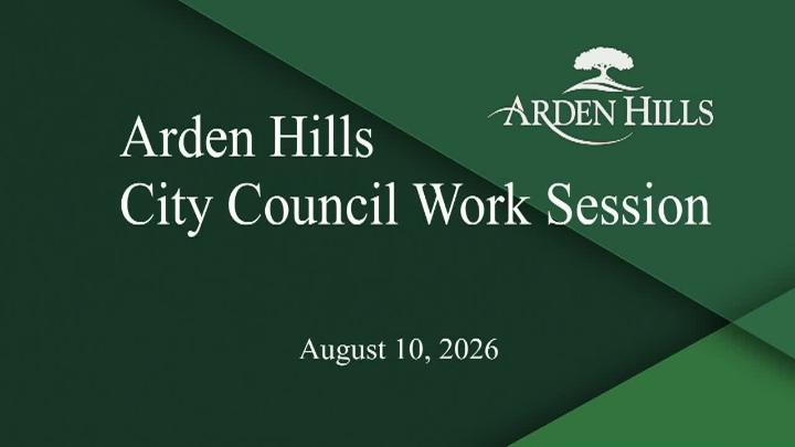 Thumbnail image for Arden Hills City Council Work Session - 8.10.2026