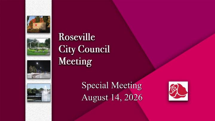 Thumbnail image for Roseville Special City Council Meeting - 8.14.2026
